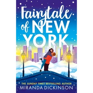 Fairytale of New York - by  Miranda Dickinson (Paperback) - 1 of 1