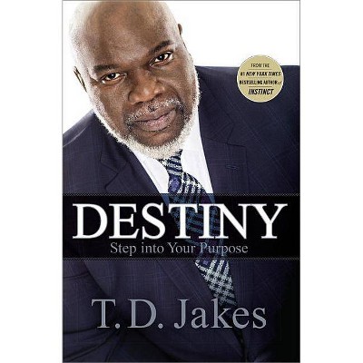 Destiny - by  T D Jakes (Paperback)