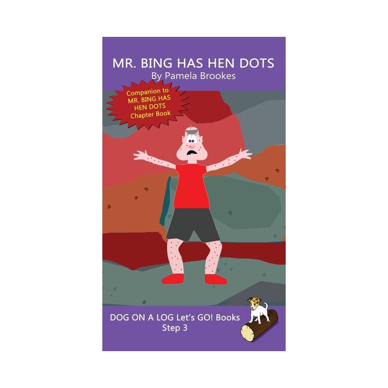 Mr. Bing Has Hen Dots - (Dog on a Log Let's Go! Books) by  Pamela Brookes (Hardcover), 1 of 2