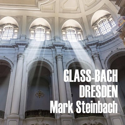 Steinbach Mark - Glass & Bach In Dresden (CD)