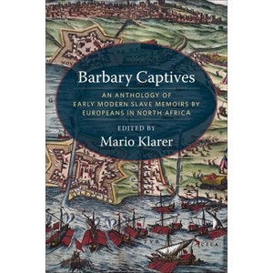 Barbary Captives - by  Mario Klarer (Paperback) - 1 of 1