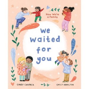 We Waited for You - by  Cindy Chupack (Hardcover) - 1 of 1