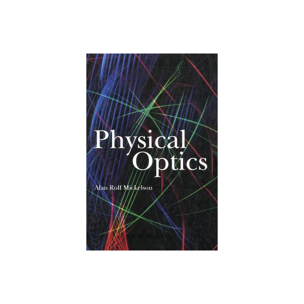 ISBN 9781461365662 product image for Physical Optics - by Alan Mickelson (Paperback) | upcitemdb.com