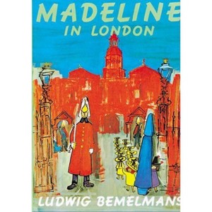 Madeline in London - by  Ludwig Bemelmans (Paperback) - 1 of 1