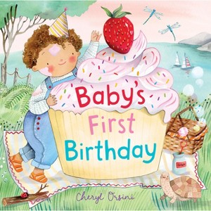 Baby's First Birthday - by  Cheryl Orsini (Board Book) - 1 of 1