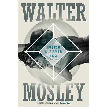 Inside a Silver Box - by  Walter Mosley (Paperback)