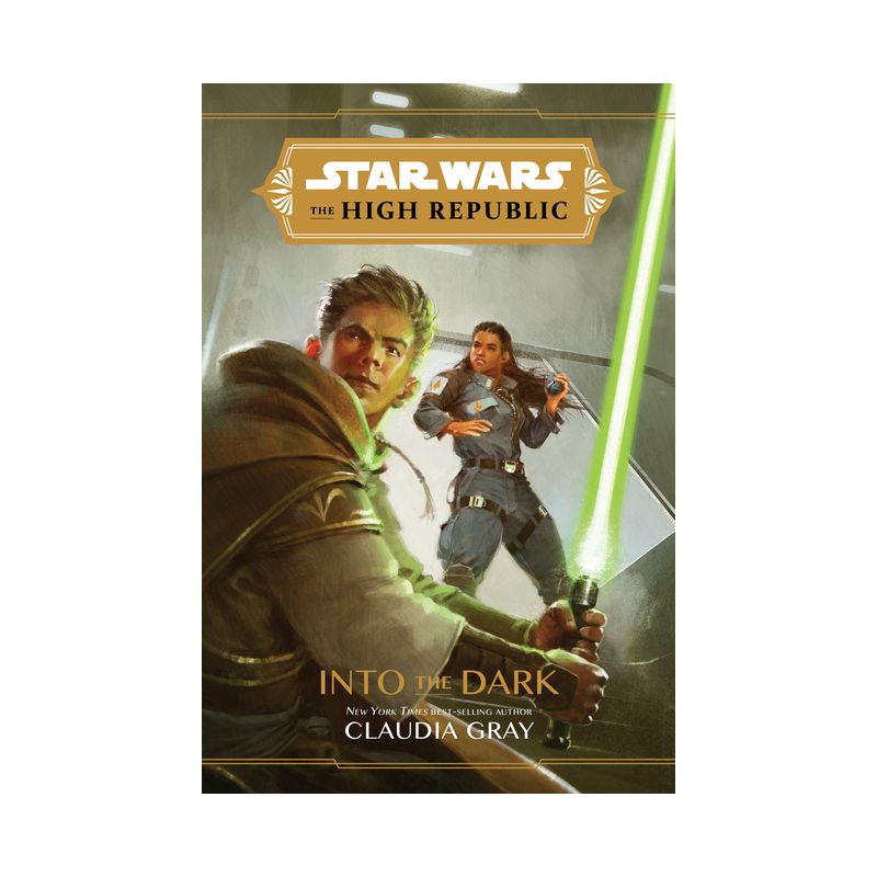 Star Wars the High Republic: Into the Dark - by Claudia Gray (Hardcover), 1 of 3
