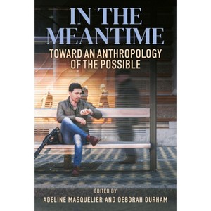 In the Meantime - by  Adeline Masquelier & Deborah Durham (Paperback) - 1 of 1