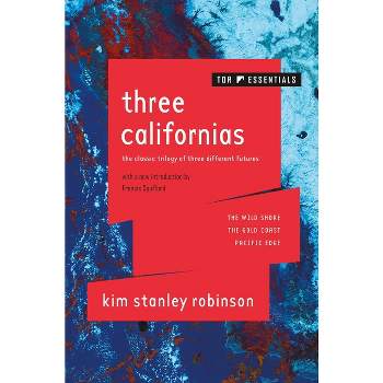 Three Californias - by  Kim Stanley Robinson (Paperback)