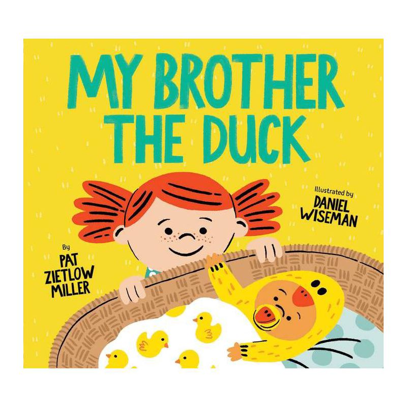 My Brother the Duck - by  Pat Zietlow Miller (Hardcover), 1 of 2