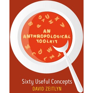 An Anthropological Toolkit - by  David Zeitlyn (Paperback) - 1 of 1