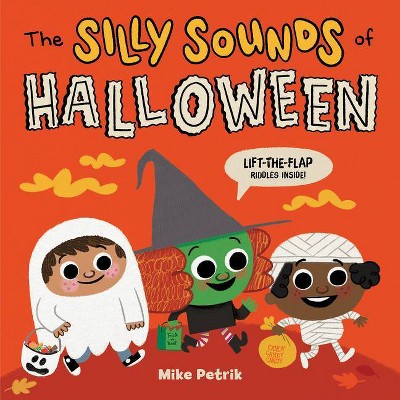 The Silly Sounds of Halloween - by  Mike Petrik (Board Book)