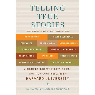 Telling True Stories - by  Mark Kramer & Wendy Call (Paperback)