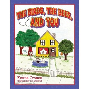 The Birds the Bees and You - by  Kenna Cronen (Paperback) - 1 of 1