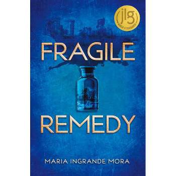 Fragile Remedy - by  Maria Ingrande Mora (Paperback)