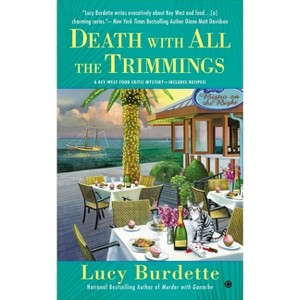 Death with All the Trimmings - (Key West Food Critic) by  Lucy Burdette (Paperback) - 1 of 1