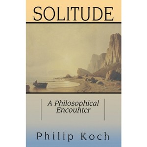 Solitude - by  Philip J Koch (Paperback) - 1 of 1