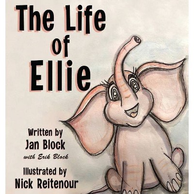 The Life of Ellie - (The Stuffy Adventures) by  Jan Block (Paperback)