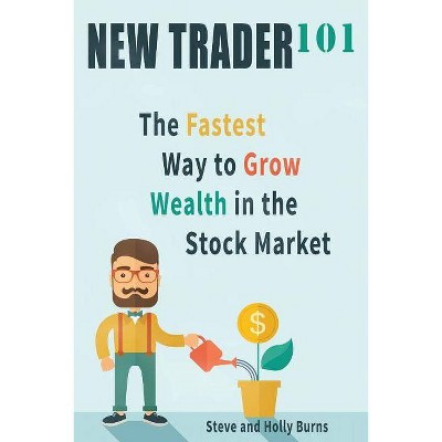 New Trader 101 - Annotated by  Holly Burns & Steve Burns (Paperback)