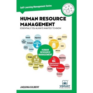 Human Resource Management Essentials You Always Wanted To Know - (Self-Learning Management) by  Vibrant Publishers & Jaquina Gilbert (Paperback) - 1 of 1