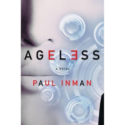 Ageless - by  Paul Inman (Paperback)