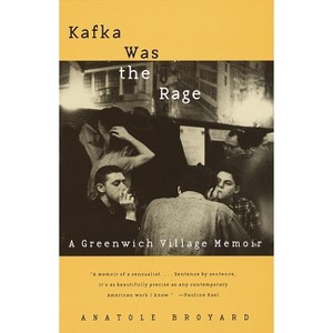 Kafka Was the Rage - by  Anatole Broyard (Paperback) - 1 of 1