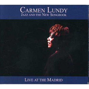 Carmen Lundy - Jazz and The New Songbook: Live At The Madrid (CD) - 1 of 1