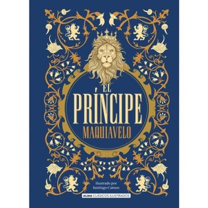 El Príncipe - (Clásicos Ilustrados) by  Nicolás Maquiavelo (Hardcover) - 1 of 1