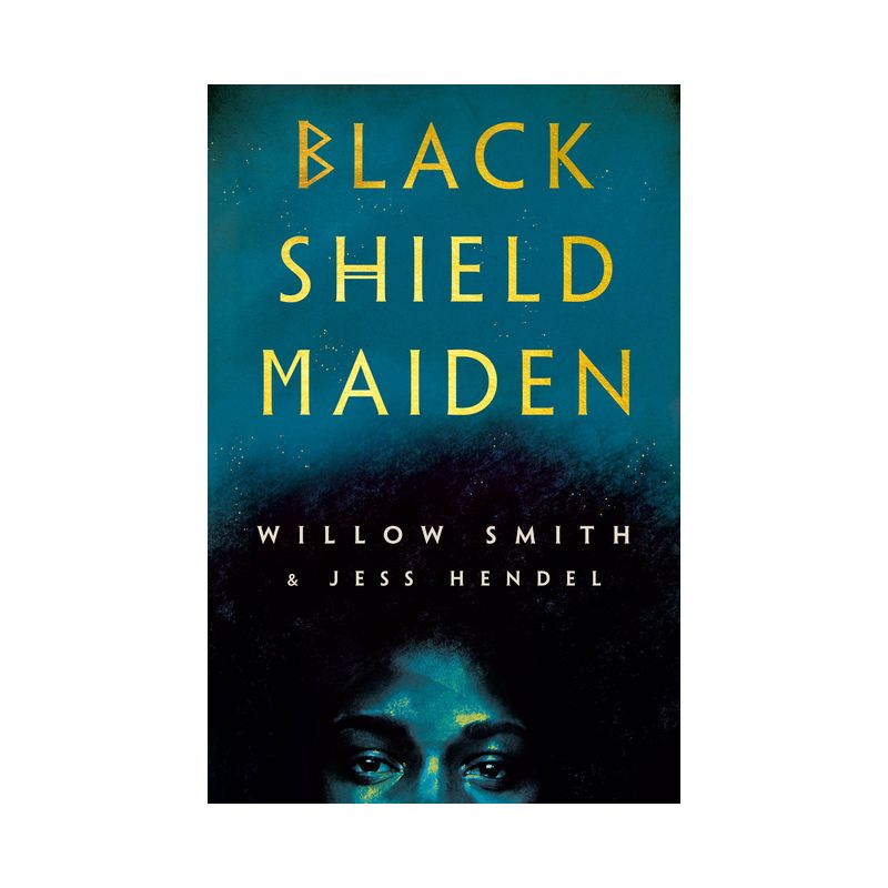 Black Shield Maiden - by  Willow Smith &#38; Jess Hendel (Hardcover), 1 of 2