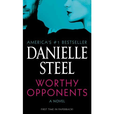 Worthy Opponents - by Danielle Steel (Paperback)