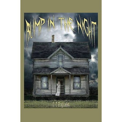 Bump In The Night - by  C T Huguelet (Paperback)