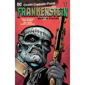 Creature Commandos Present: Frankenstein, Agent of S.H.A.D.E. Book One - by  Jeff Lemire & Grant Morrison (Paperback) - 1 of 1