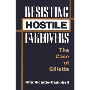 Resisting Hostile Takeovers - by  Rita Ricardo-Campbell (Hardcover) - 1 of 1