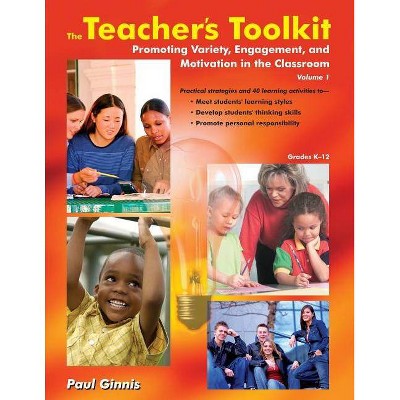 The Teachers Toolkit Volume 1 - by  Paul Ginnis (Paperback)