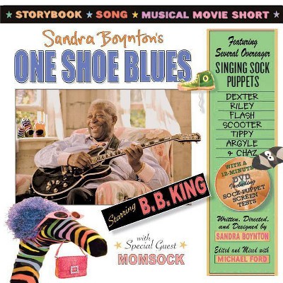 One Shoe Blues - by  Sandra Boynton & B B King (Mixed Media Product)