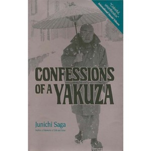 Confessions of a Yakuza - by  Junichi Saga (Paperback) - 1 of 1