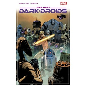 Star Wars: Dark Droids - by  Charles Soule (Paperback) - 1 of 1