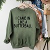 Simply Sage Market Women's Graphic Sweatshirt I Came In Like A Butterball - 3 of 4