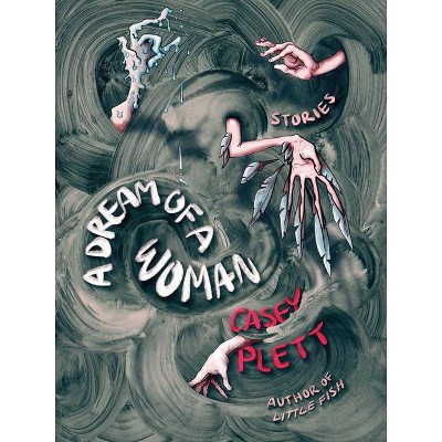 A Dream of a Woman - by  Casey Plett (Paperback)