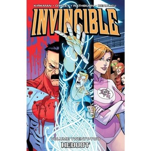 Invincible Volume 22: Reboot - by  Robert Kirkman (Paperback) - 1 of 1