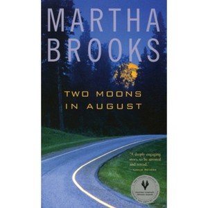 Two Moons in August - 2nd Edition by  Martha Brooks (Paperback) - 1 of 1