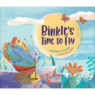 Binkle's Time to Fly - by  Sharmila Collins (Hardcover)