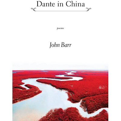 Dante in China - by  John Barr (Paperback)