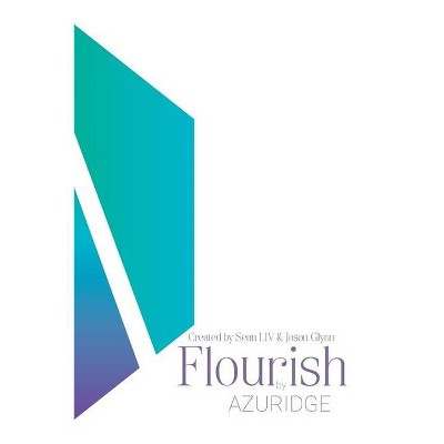 Flourish by AZURIDGE - (Paperback)