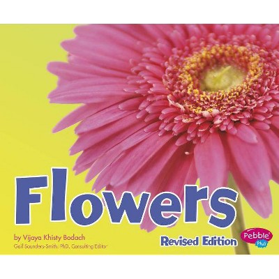 Flowers - (Plant Parts) by  Vijaya Khisty Bodach (Paperback)