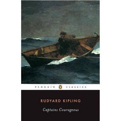 Captains Courageous - (Penguin Classics) by  Rudyard Kipling (Paperback)