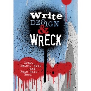 Write, Design & Wreck - by  Editors of Chartwell Books (Paperback) - 1 of 1