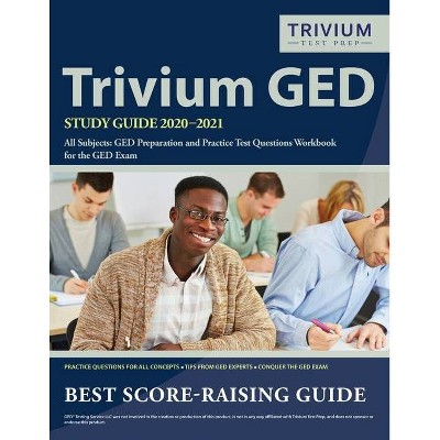 Trivium GED Study Guide 2020-2021 All Subjects - by  Trivium All Subjects Exam Prep Team (Paperback)