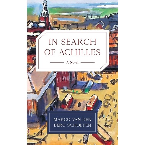 In Search Of Achilles - By Marco Van Den Berg Scholten : Target