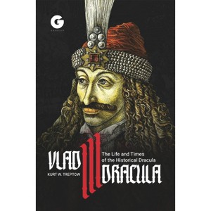 Vlad III Dracula - by  Kurt Treptow (Paperback) - 1 of 1